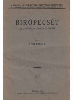 Viski Károly - Birópecsét, Szeged 1930 antikvár könyv