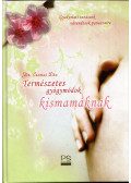 Dr. Csomai Zita - Természetes gyógymódok kismamáknak (dedikált)