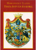 Horánszky Lajos - Tisza István és kora II.