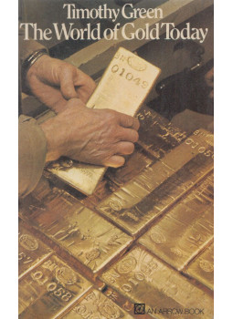 Timothy Green - The World of Gold Today Timothy Green - The World of Gold Today, London 1973 antikvár könyv