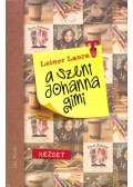 Leiner Laura - A Szent Johanna gimi 1. - Kezdet