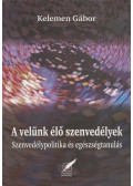 Kelemen Gábor - A velünk élő szenvedélyek