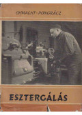 Ohmacht Róbert,Pongrácz Albert - Esztergálás