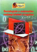 Kovács András dr. - Összefoglaló a matematika érettségi-felvételi vizsgához