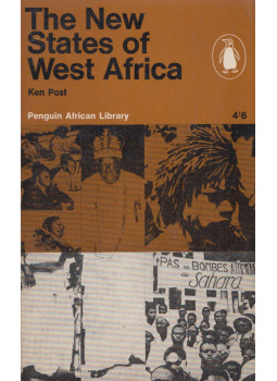 Ken Post - The New States of West Africa Ken Post - The New States of West Africa, Harmondsworth 1964 antikvár könyv