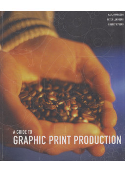 Kaj Johansson, Peter Lundberg, Robert Ryberg - A Guide to Graphic Print Production Kaj Johansson, Peter Lundberg, Robert Ryberg - A Guide to Graphic Print Production, null 2003 antikvár könyv