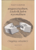 Nagy Gáspár - augusztusban, Ludvík Jahn nyomában