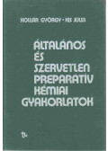 Kollár György,Kis Júlia - Általános és szervetlen preparatív kémiai gyakorlatok