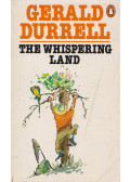 Gerald Durrell - The Whispering Land