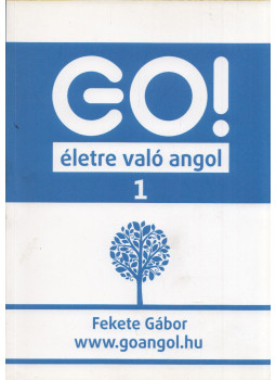 Fekete Gábor - Go! életre való angol 1, null 0 antikvár könyv