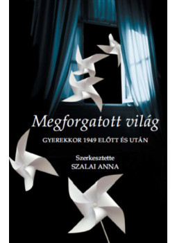 Szalai Anna - Megforgatott világ Szalai Anna - Megforgatott világ, null 2024 antikvár könyv