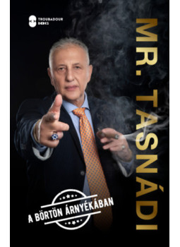 Tasnádi Péter - Mr. Tasnádi - A börtön árnyékában Tasnádi Péter - Mr. Tasnádi - A börtön árnyékában, null 2024 antikvár könyv