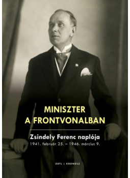 Zsindely Ferenc - Miniszter a frontvonalban Zsindely Ferenc - Miniszter a frontvonalban, null 2024 antikvár könyv
