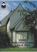 Dercsényi Balázs - Vizsoly - Református templom, Károli Biblia