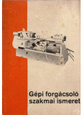 Dudás László-Valázsik Árpád - Gépi forgácsoló szakmai ismeret II.kötet