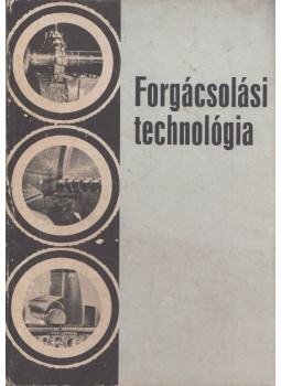 Dudás László, Valázsik Árpád - Forgácsolási technológia Dudás László, Valázsik Árpád - Forgácsolási technológia, Budapest 1984 antikvár könyv
