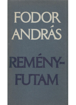 Fodor András - Reményfutam (dedikált) Fodor András - Reményfutam (dedikált), Budapest 1985 antikvár könyv