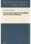 Dr. Christoph Auckenthaler - Finanzmathematische Grundlagen des Investment-Banking