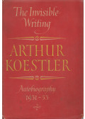Arthur Koestler - The Invisible Writing