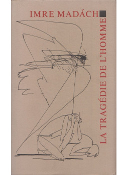 Madách Imre - La tragédie de l'homme Madách Imre - La tragédie de l'homme, Budapest 1978 antikvár könyv