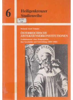 Meinrad Josef Tomann - Österreichische Zisterzienserkonstitutionen Meinrad Josef Tomann - Österreichische Zisterzienserkonstitutionen, Heiligenkreuz 1987 antikvár könyv