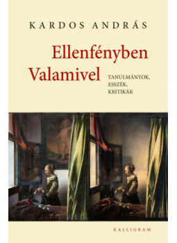 Kardos András - Ellenfényben Valamivel Kardos András - Ellenfényben Valamivel, null 2024 antikvár könyv
