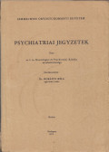 Dr. Horányi Béla - Psychiatriai jegyzetek