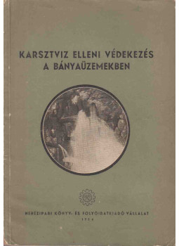 Ajtay Zoltán (szerk.) - Karsztvíz elleni védekezés a bányaüzemekben, null 1954 antikvár könyv
