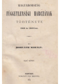 Horváth Mihály - Magyarország függetlenségi harczának története I.
