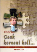 Gefferth Éva,Herskovits Mária - Csak keresni kell...