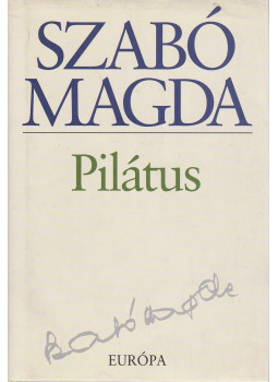 Szabó Magda - Pilátus Szabó Magda - Pilátus, Budapest 2001 antikvár könyv