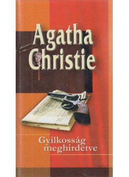 Agatha Christie - Gyilkosság meghirdetve Agatha Christie - Gyilkosság meghirdetve, Budapest 2006 antikvár könyv