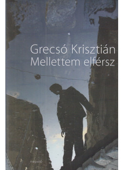 Grecsó Krisztián - Mellettem elférsz Grecsó Krisztián - Mellettem elférsz, Budapest 2011 antikvár könyv