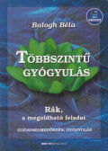 Balogh Béla - Többszintű gyógyulás