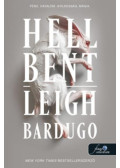 Leigh Bardugo - Hell Bent - Tűzön-vízen át