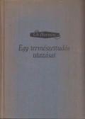 Charles Darwin - Egy természettudós utazásai