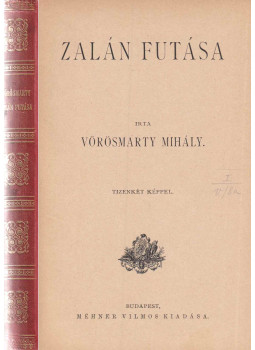 Vörösmarty Mihály - Zalán futása Vörösmarty Mihály - Zalán futása, Budapest 1886 antikvár könyv