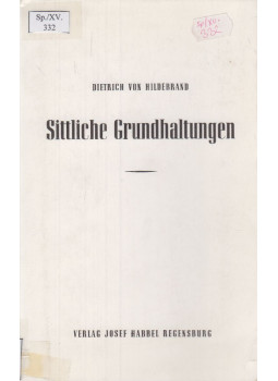 Dietrich von Hildebrand - Sittliche Grundhaltungen Dietrich von Hildebrand - Sittliche Grundhaltungen, Regensburg 1969 antikvár könyv