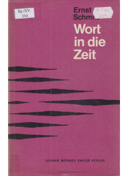 Ernst Schmitt - Wort in die Zeit, Nürnberg-Eichstätt 1964 antikvár könyv
