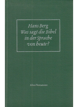Dr. jur. Hans Berg - Was sagt die Bibel in der Sprache von heute? Dr. jur. Hans Berg - Was sagt die Bibel in der Sprache von heute?, Berlin 1958 antikvár könyv