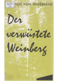 Dietrich von Hildebrand - Der verwüstete Weinberg