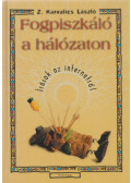 Z. Karvalics László - Fogpiszkáló a hálózaton (dedikált)