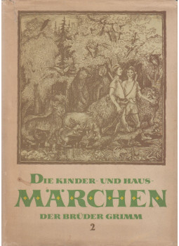 Dr. Walther Pollatschek, Wilhelm Grimm, Jacob Grimm, Ploog, Ilse (szerk.) - Die Kinder- und Hausmärchen der Brüder Grimm II. Dr. Walther Pollatschek, Wilhelm Grimm, Jacob Grimm, Ploog, Ilse (szerk.) - Die Kinder- und Hausmärchen der Brüder Grimm II., Berlin 1955 antikvár könyv