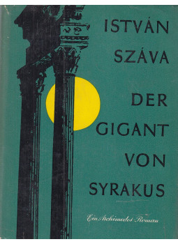 Száva István - Der Gigant von Syrakus Száva István - Der Gigant von Syrakus, Leipzig 1960 antikvár könyv