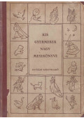 T. Aszódi Éva (szerk.) - Kis gyermekek nagy mesekönyve