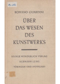 Romano Guardini - Über das Wesen des Kunstwerks