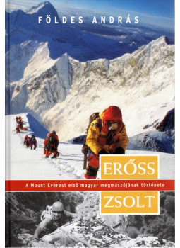 Földes András - Erőss Zsolt (Erőss Zsolt által dedikált) Földes András - Erőss Zsolt (Erőss Zsolt által dedikált), Budapest 2002 antikvár könyv