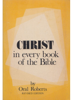 Oral Roberts - Christ in every book of the Bible Oral Roberts - Christ in every book of the Bible, Tulsa 1977 antikvár könyv