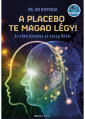 Dr. Joe Dispenza - A placebo te magad légy!