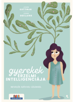 John Gottman - Gyerekek érzelmi intelligenciája John Gottman - Gyerekek érzelmi intelligenciája, null 2024 antikvár könyv